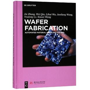 著 機械工程大中專 新華書店正版 晶圓制造自動化物料運輸系統調度 華中科技大學出版 張潔等 圖書籍 社 英文版